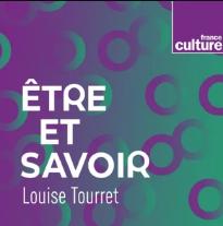 France Culture | Etre et savoirs